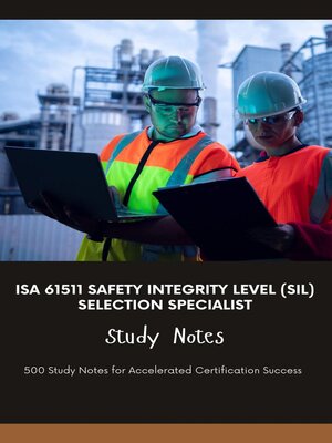 cover image of ISA 61511 Safety Integrity Level (SIL) Selection Specialist--Study Notes